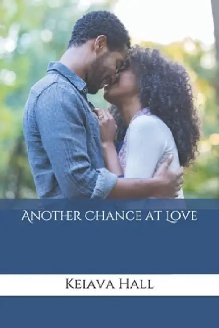 Another Chance at Love by Keiava Hall