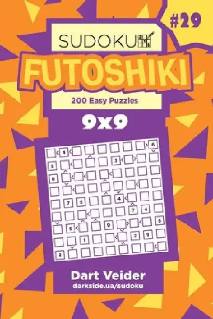 Sudoku Futoshiki - 200 Easy Puzzles 9x9 (Volume 29) by Dart Veider