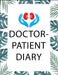 Doctor-Patient Diary: Great for Birthday Gifts for Doctors, Perfect for Christmas Gifts for Doctors by Helper, Doctors