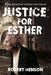 Justice for Esther by Robert Henson