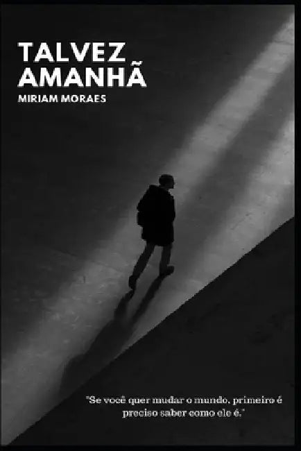 Talvez Amanhã by Ornelas, Bianca