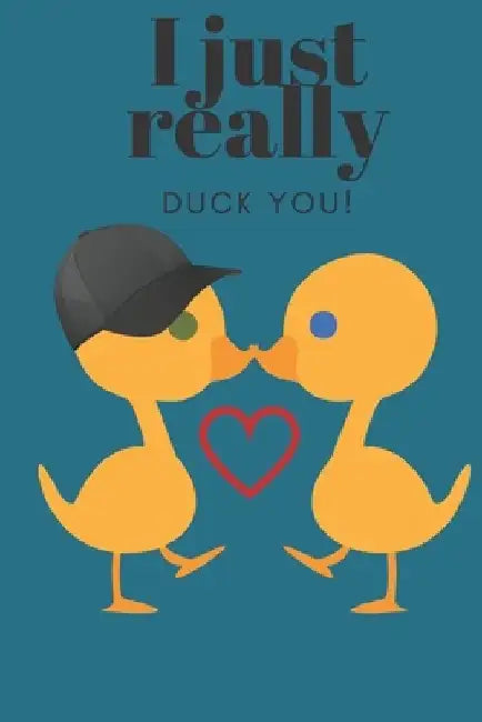 I Just Really Duck You!: Sweetest Day, Valentine's Day, Easter, or Just Because Gift by D. Designs