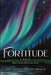 Fortitude by Samantha Schinder