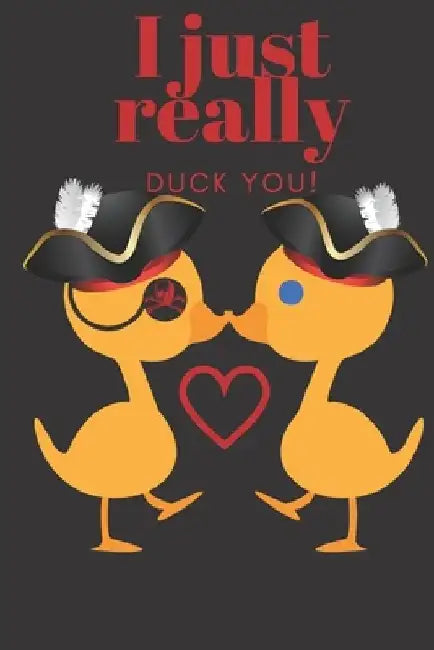 I Just Really Duck You!: Pirate Ducks - Sweetest Day, Valentine's Day, Anniversary or Just Because Gift by D. Designs