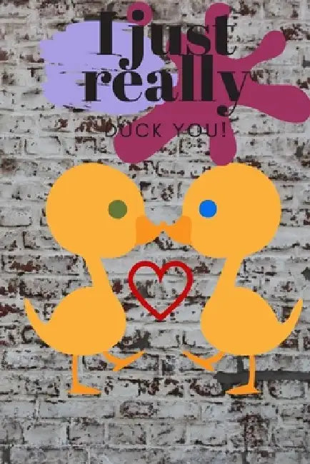 I Just Really Duck You!: Graffiti Wall - Sweetest Day, Valentine's Day, or Just Because Gift by D. Designs