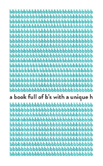 A book full of b's with a unique h by Eye Bleeding Books
