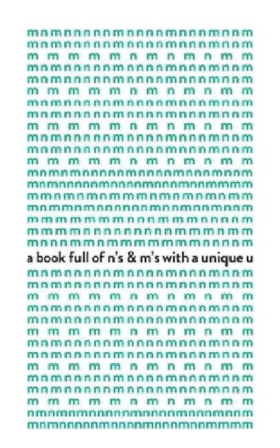 A book full of m's & n's with a unique u by Eye Bleeding Books