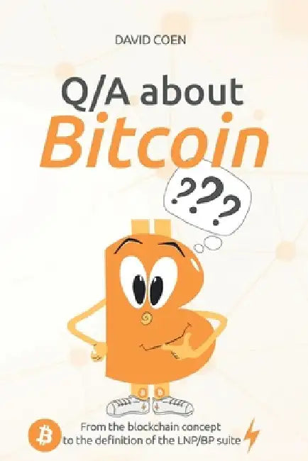 Q/A about Bitcoin: From the blockchain concept to the definition of the LNP/BP suite by Bit Ficus
