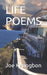 Life Poems by Joe Kenogbon