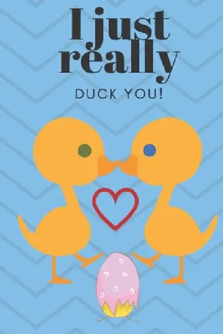 I Just Really Duck You!: Sweetest Day, Valentine's Day or Just Because Gift by D. Designs