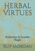 Herbal Virtues: Protection & Counter Magic by Rup Morgan