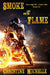 Smoke and the Flame by Christine M. Butler