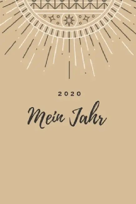 2020 Mein Jahr: A5 Tagesplaner 2020 - Mein Jahr - Januar bis Dezember 2020, modernes Design, 1 Tag auf einer Seite - planen, gestalten und organisiere by Books, Chrissel