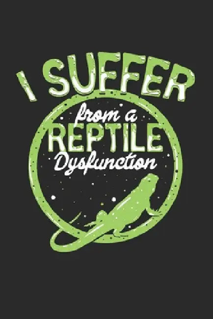 I suffer from a reptile dysfunction: Wochenplaner by Lanoi, Yve