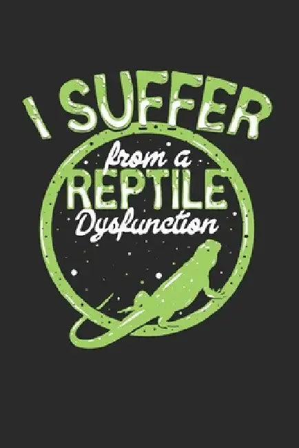 I suffer from a reptile dysfunction: Tagesplaner by Lanoi, Yve