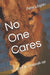 No One Cares