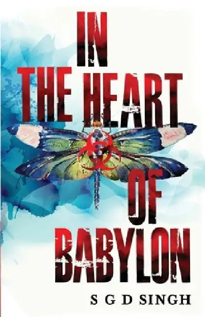 In the Heart of Babylon by S. G. D. Singh