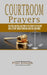 Courtroom Prayers: Prayers And Declarations in the Courts of Heaven For Victory, Breakthrough, and Deliverance by Pius Joseph