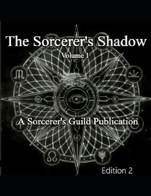 The Sorcerer's Shadow: Volume 1 by The Sorcerer's Guild