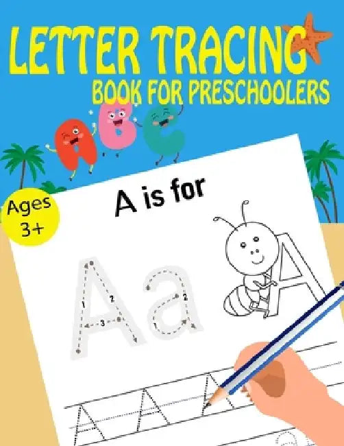 Letter Tracing Book For Preschoolers by Kids Writing Time