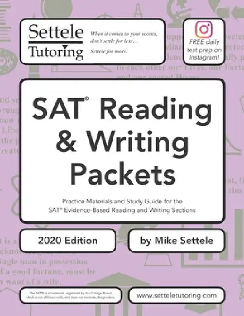 SAT Reading & Writing Packets (2020 Edition): Practice Materials and Study Guide for the SAT Evidence-Based Reading and Writing Sections by Mike Settele
