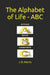 The Alphabet Of Life  A B C