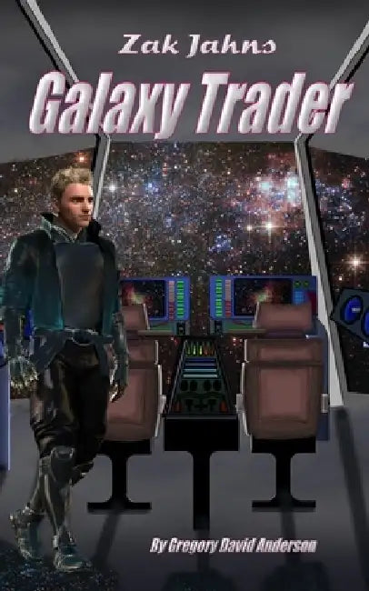 Zak Jahns: galaxy trader by Gregory David Anderson