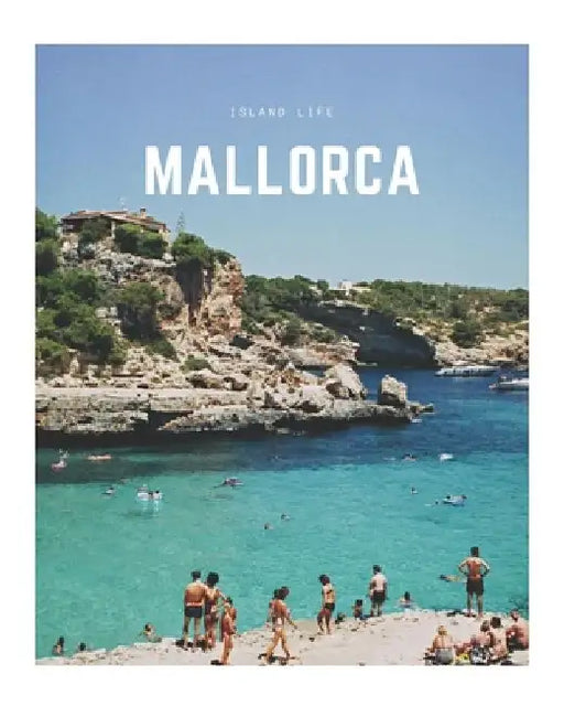 Mallorca: A Decorative Book - Perfect for Coffee Tables, Bookshelves, Interior Design & Home Staging by Decora Book Co