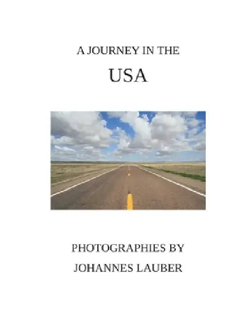 A Journey in the USA by Johannes Lauber