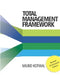 Total Management Framework: The Fundamental Management Paradigm by Milind Kotwal