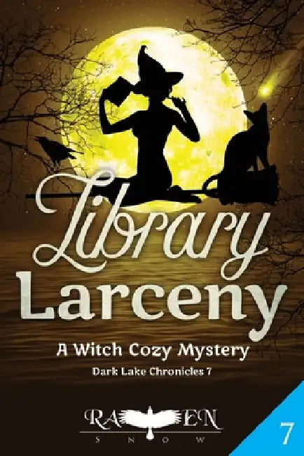 Library Larceny: A Witch Cozy Mystery by Raven Snow
