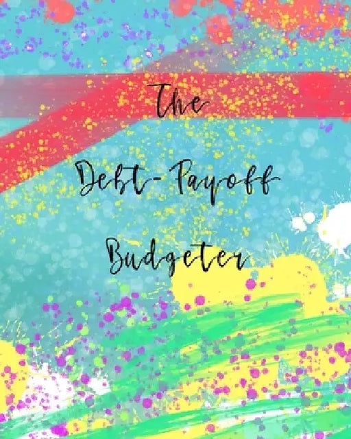 The Debt-Payoff Budgeters by Saraya Lyons