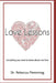 Love Lessons: Everything you need to know about real love by Rebecca Flemming