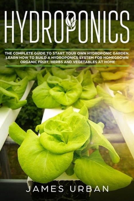 Hydroponics by James Urban, Orion Publishing Group