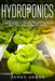 Hydroponics by James Urban, Orion Publishing Group