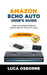 AMAZON ECHO AUTO USERS GD by Osborne  Luca