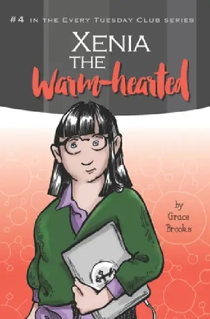 Xenia the Warm-hearted by Grace Brooks