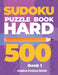 Sudoku Puzzle Book Hard 500 - Book 1: Mind Games For Adults - Logic Games Adults - Brain Games Sudoku by Panda Puzzle Book