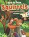 How to Draw Squirrels Step-by-Step Guide: Best Squirrel Drawing Book for You and Your Kids by Andy Hopper