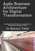 Agile Business Architecture for Digital Transformation: Architectural Leadership for Competitive Business Value by Mehmet Yildiz