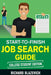 Start-to-Finish Job Search Guide - College Student Edition: How to Land Your Dream Job Before You Graduate from College by Richard Blazevich