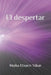 El despertar by Maika Etxarri Yábar, Maika Etxarri Yábar