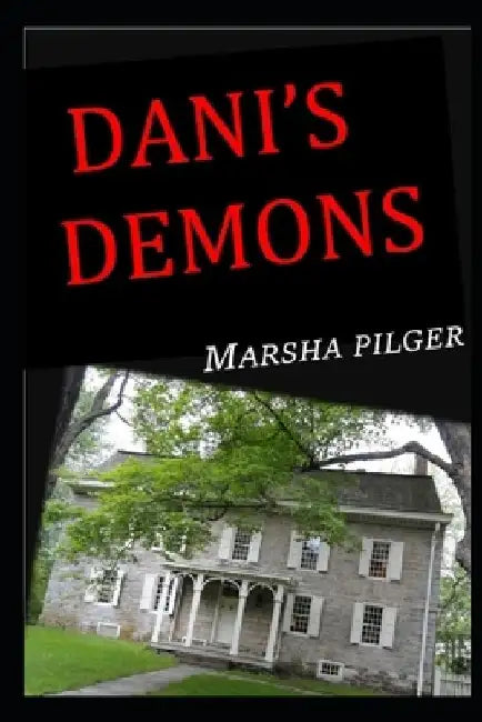 Dani's Demons by Marsha Pilger