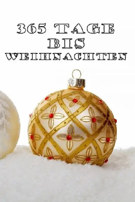 365 Tage bis Weihnachten: 365 Tage Countdown bis Weihnachten - Spaß und Freude - (Lustiges) Weihnachtsgeschenk - Hochglanzcover "Weihnachtskugel Trio" by Design, Ji-Ja Sa