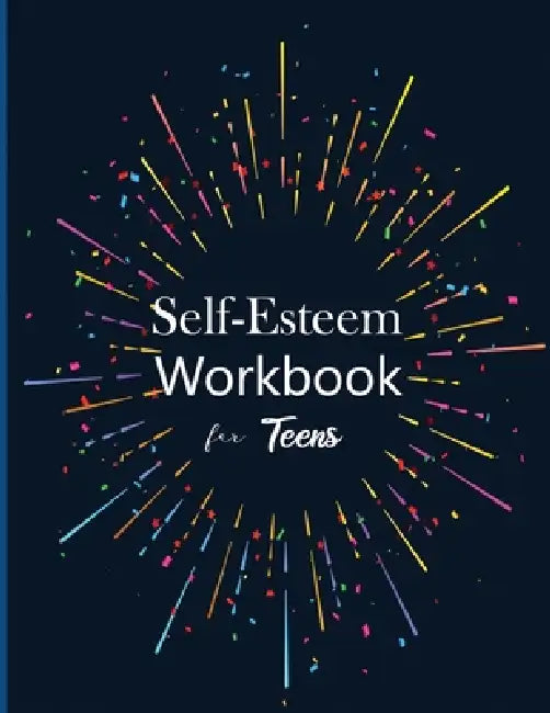 Self-Esteem workbook for Teens by Ruks Rundle