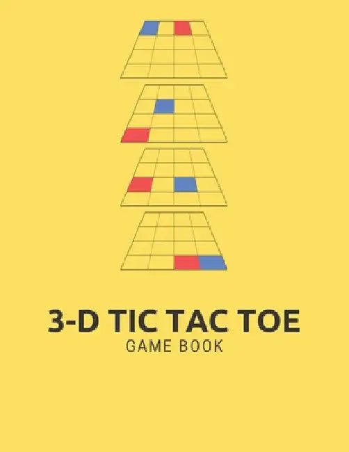 3-D Tic Tac Toe: Game Book by Abookrush Writion