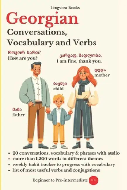Georgian: Conversations, Vocabulary and Verbs by Lingvora Books