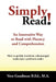 Simply Read!: An Innovative Way to Read with Fluency and Comprehension by Vera Goodman B. Ed M. a.