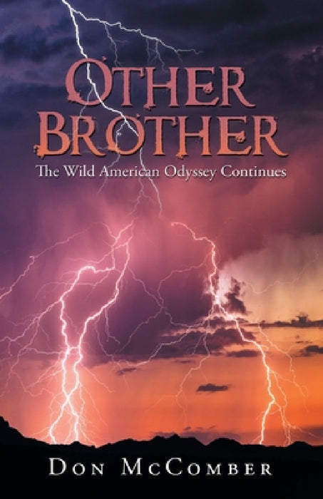 Other Brother: The Wild American Odyssey Continues by Don McComber