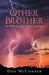 Other Brother: The Wild American Odyssey Continues by Don McComber
